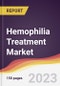 Hemophilia Treatment Market Report: Trends, Forecast and Competitive Analysis to 2030 - Product Thumbnail Image