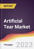 Artificial Tear Market Report: Trends, Forecast and Competitive Analysis to 2030- Product Image