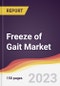 Freeze of Gait Market Report: Trends, Forecast and Competitive Analysis to 2030 - Product Thumbnail Image