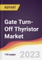 Gate Turn-Off Thyristor Market Report: Trends, Forecast and Competitive Analysis to 2030 - Product Thumbnail Image