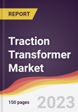 Traction Transformer Market Report: Trends, Forecast and Competitive Analysis to 2030- Product Image