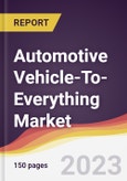 Automotive Vehicle-To-Everything Market Report: Trends, Forecast and Competitive Analysis to 2030- Product Image