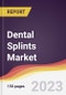 Dental Splints Market Report: Trends, Forecast and Competitive Analysis to 2030 - Product Image