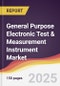 General Purpose Electronic Test & Measurement Instrument Market Report: Trends, Forecast and Competitive Analysis to 2031 - Product Image