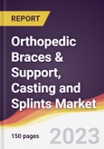 Orthopedic Braces & Support, Casting and Splints Market Report: Trends, Forecast and Competitive Analysis to 2030- Product Image