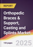 Orthopedic Braces & Support, Casting and Splints Market Report: Trends, Forecast and Competitive Analysis to 2030- Product Image