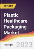 Plastic Healthcare Packaging Market Report: Trends, Forecast and Competitive Analysis to 2030- Product Image