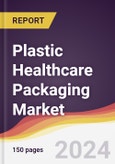 Plastic Healthcare Packaging Market Report: Trends, Forecast and Competitive Analysis to 2030- Product Image