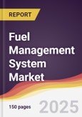 Fuel Management System Market Report: Trends, Forecast and Competitive Analysis to 2030- Product Image