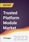 Trusted Platform Module Market Report: Trends, Forecast and Competitive Analysis to 2030 - Product Image