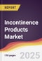 Incontinence Products Market Report: Trends, Forecast and Competitive Analysis to 2030 - Product Thumbnail Image