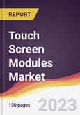 Touch Screen Modules Market Report: Trends, Forecast and Competitive Analysis to 2030- Product Image