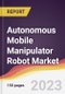 Autonomous Mobile Manipulator Robot Market Report: Trends, Forecast and Competitive Analysis to 2030 - Product Thumbnail Image