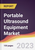Portable Ultrasound Equipment Market Report: Trends, Forecast and Competitive Analysis to 2030- Product Image