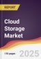 Cloud Storage Market Report: Trends, Forecast and Competitive Analysis to 2030 - Product Image