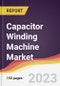 Capacitor Winding Machine Market Report: Trends, Forecast and Competitive Analysis to 2030 - Product Thumbnail Image
