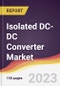 Isolated DC-DC Converter Market Report: Trends, Forecast and Competitive Analysis to 2030 - Product Thumbnail Image