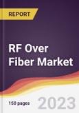 RF Over Fiber Market Report: Trends, Forecast and Competitive Analysis to 2030- Product Image