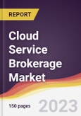 Cloud Service Brokerage Market Report: Trends, Forecast and Competitive Analysis to 2030- Product Image