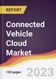 Connected Vehicle Cloud Market Report: Trends, Forecast and Competitive Analysis to 2030- Product Image