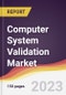 Computer System Validation Market Report: Trends, Forecast and Competitive Analysis to 2030 - Product Thumbnail Image
