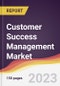 Customer Success Management Market Report: Trends, Forecast and Competitive Analysis to 2030 - Product Image