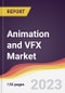 Animation and VFX Market Report: Trends, Forecast and Competitive Analysis to 2030 - Product Image