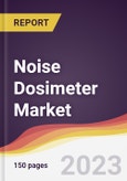 Noise Dosimeter Market Report: Trends, Forecast and Competitive Analysis to 2030- Product Image