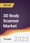 3D Body Scanner Market Report: Trends, Forecast and Competitive Analysis to 2030 - Product Image