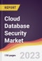 Cloud Database Security Market Report: Trends, Forecast and Competitive Analysis to 2030 - Product Image
