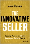 The Innovative Seller. Keeping Pace in an AI and Customer-Centric World. Edition No. 1- Product Image