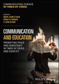 Communication and Education. Promoting Peace and Democracy in Times of Crisis and Conflict. Edition No. 1. Communicating Science in Times of Crisis- Product Image