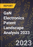 GaN Electronics Patent Landscape Analysis 2023- Product Image