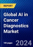 Global AI in Cancer Diagnostics Market (2023-2028) Competitive Analysis, Impact of Covid-19, Ansoff Analysis- Product Image