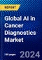 Global AI in Cancer Diagnostics Market (2023-2028) Competitive Analysis, Impact of Covid-19, Ansoff Analysis - Product Image