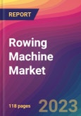 Rowing Machine Market Size, Market Share, Application Analysis, Regional Outlook, Growth Trends, Key Players, Competitive Strategies and Forecasts, 2023 To 2031- Product Image