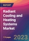 Radiant Cooling and Heating Systems Market Size, Market Share, Application Analysis, Regional Outlook, Growth Trends, Key Players, Competitive Strategies and Forecasts, 2023 To 2031 - Product Thumbnail Image