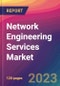 Network Engineering Services Market Size, Market Share, Application Analysis, Regional Outlook, Growth Trends, Key Players, Competitive Strategies and Forecasts, 2023 To 2031 - Product Image