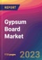 Gypsum Board Market Size, Market Share, Application Analysis, Regional Outlook, Growth Trends, Key Players, Competitive Strategies and Forecasts, 2023 To 2031 - Product Image