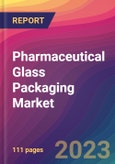 Pharmaceutical Glass Packaging Market Size, Market Share, Application Analysis, Regional Outlook, Growth Trends, Key Players, Competitive Strategies and Forecasts, 2023 To 2031- Product Image