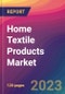 Home Textile Products Market Size, Market Share, Application Analysis, Regional Outlook, Growth Trends, Key Players, Competitive Strategies and Forecasts, 2023 To 2031 - Product Image