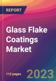 Glass Flake Coatings Market Size, Market Share, Application Analysis, Regional Outlook, Growth Trends, Key Players, Competitive Strategies and Forecasts, 2023 To 2031- Product Image