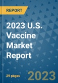 2023 U.S. Vaccine Market Report- Product Image