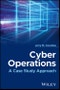 Cyber Operations. A Case Study Approach. Edition No. 1 - Product Thumbnail Image