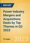 Power Industry Mergers and Acquisitions Deals by Top Themes in Q3 2023 - Thematic Intelligence - Product Thumbnail Image