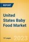 United States (US) Baby Food Market Size and Share by Categories, Distribution and Forecast to 2028 - Product Image