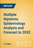 Multiple Myeloma Epidemiology Analysis and Forecast to 2032- Product Image