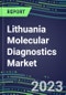 2023-2028 Lithuania Molecular Diagnostics Market Opportunities - 2023 Competitor Shares and Growth Strategies, Five-Year Volume and Sales Segment Forecasts - Latest Technologies and Instrumentation Pipeline, Emerging Opportunities for Suppliers - Product Image