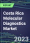 2023-2028 Costa Rica Molecular Diagnostics Market Opportunities - 2023 Competitor Shares and Growth Strategies, Five-Year Volume and Sales Segment Forecasts - Latest Technologies and Instrumentation Pipeline, Emerging Opportunities for Suppliers - Product Thumbnail Image