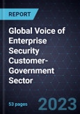 Global Voice of Enterprise Security Customer-Government Sector- Product Image